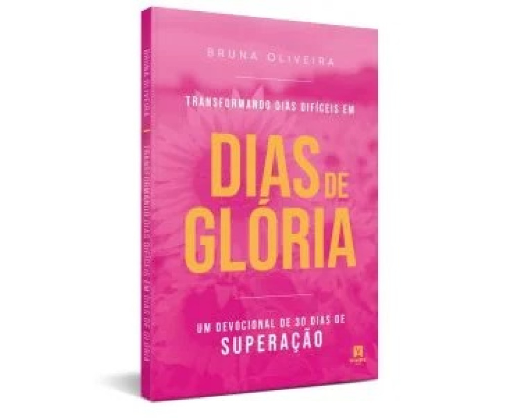 Livro - Transformando Dias Difíceis em Dias de Glória